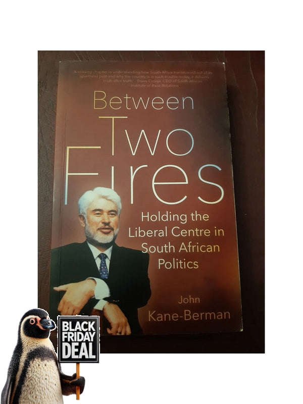 Between Two Fires John Kane-Berman