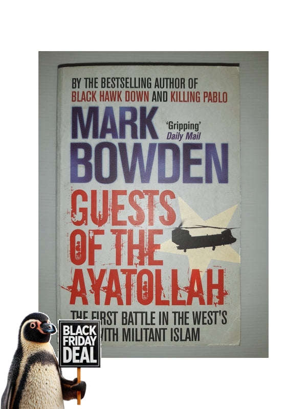 Guests Of The Ayatollah Mark Bowden