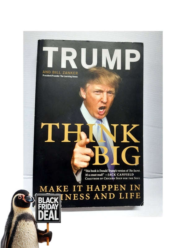Think Big: Make It Happen In Business And Life Donald Trump