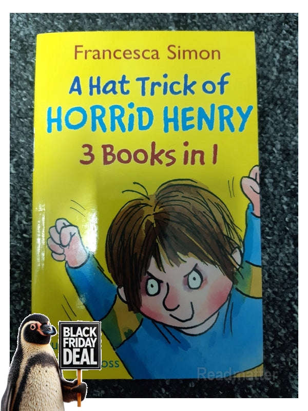 A Hat Trick Of Horrid Henry Francesca Simon