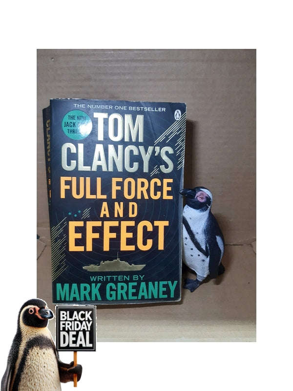 Tom Clancy'S Full Force And Effect: Inspiration For The Thrilling Amazon Prime Series Jack Ryan M...