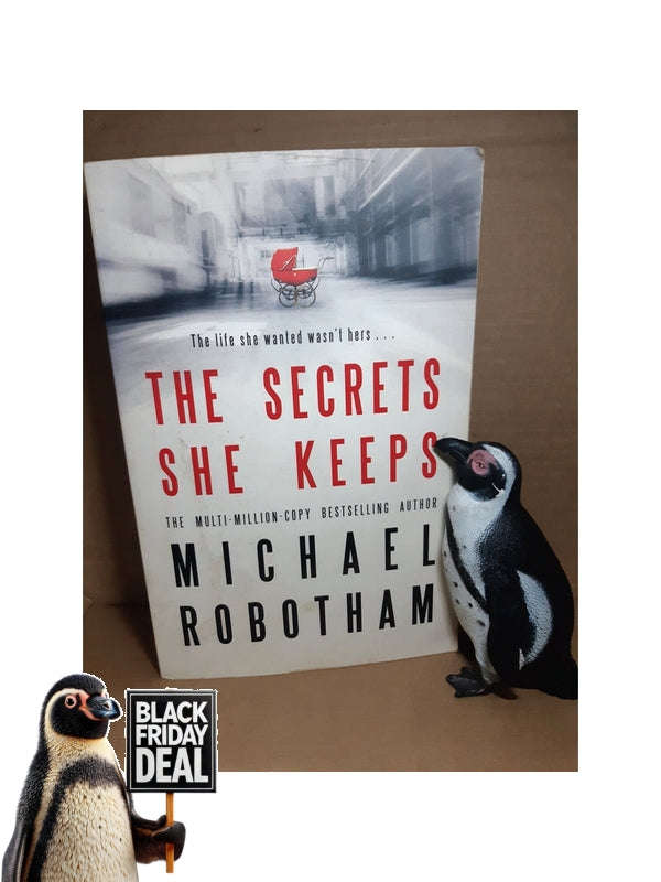 The Secrets She Keeps: The Life She Wanted Wasn'T Hers . . . Michael Robotham