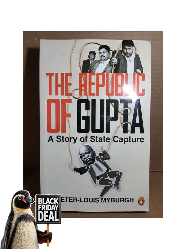 The Republic Of Gupta - A Story Of State Capture Pieter Louis Myburgh