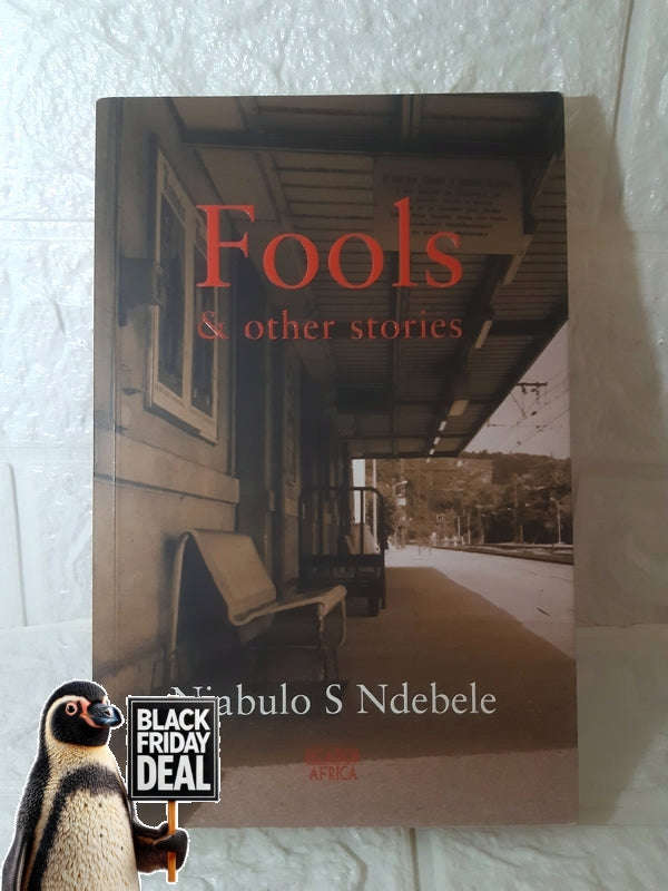 Fools And Other Stories Ndebele, Njabulo S.