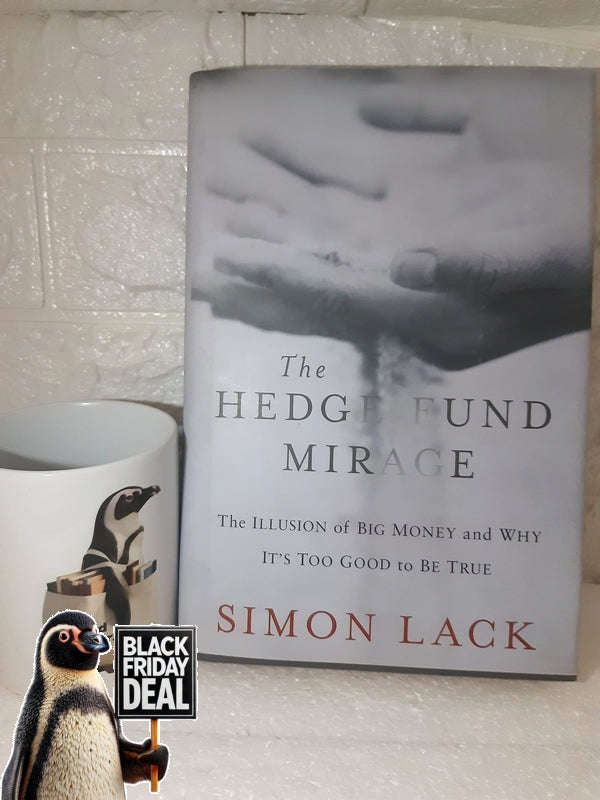 The Hedge Fund Mirage Simon A. Lack