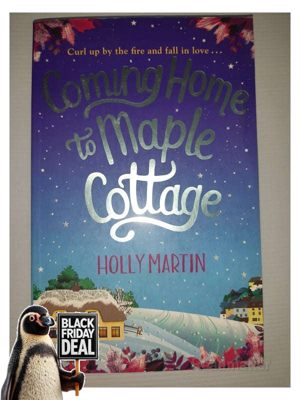 Coming Home To Maple Cottage Holly Martin