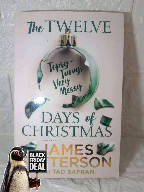 The Twelve Topsy-Turvy, Very Messy Days Of Christmas (James Patterson)