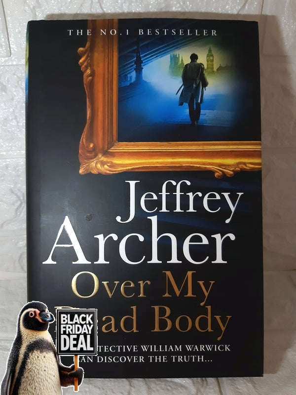 Over My Dead Body (William Warwick Novels) (Jeffrey Archer)