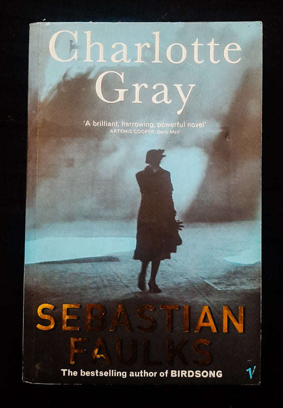 Charlotte Gray (French Trilogy #3) (Sebastian Faulks)