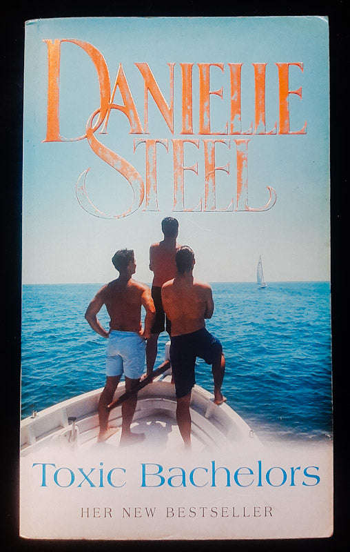Toxic Bachelors (Danielle Steel)