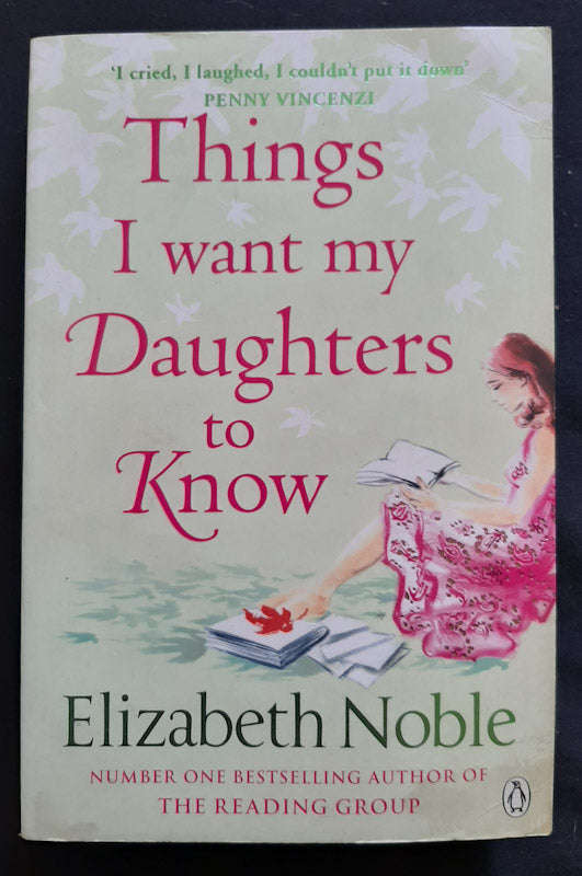 Things I Want My Daughters To Know (Elizabeth Noble)