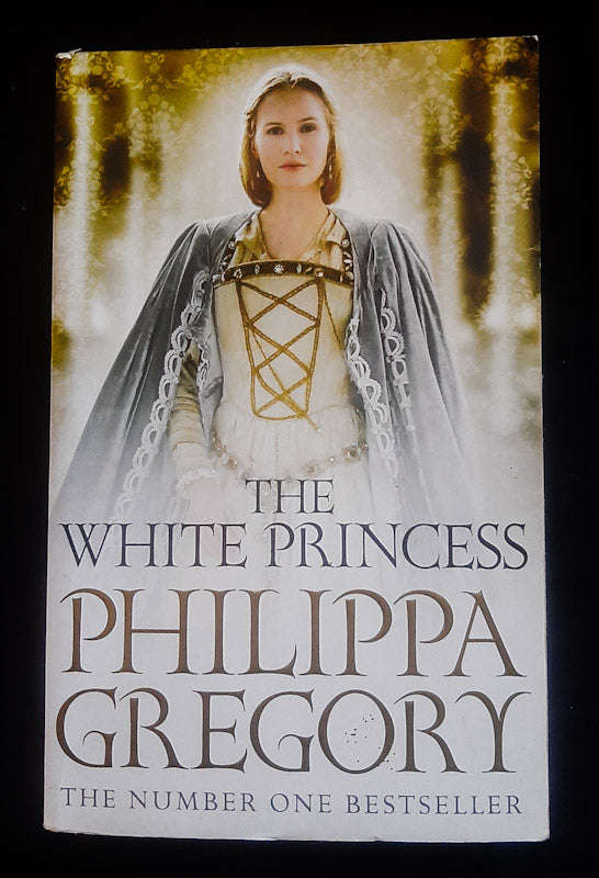 The White Princess (The Plantagenet And Tudor Novels #5) (Philippa Gregory)
