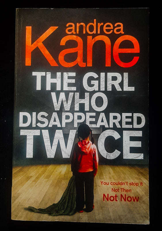 The Girl Who Disappeared Twice (Forensic Instincts #1) (Andrea Kane)