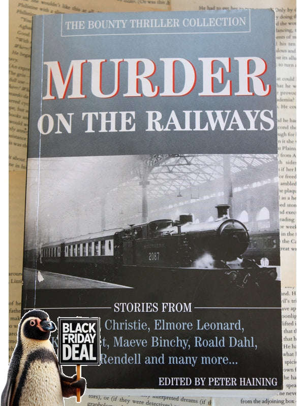 Murder On The Railways  Edited by Peter Haining