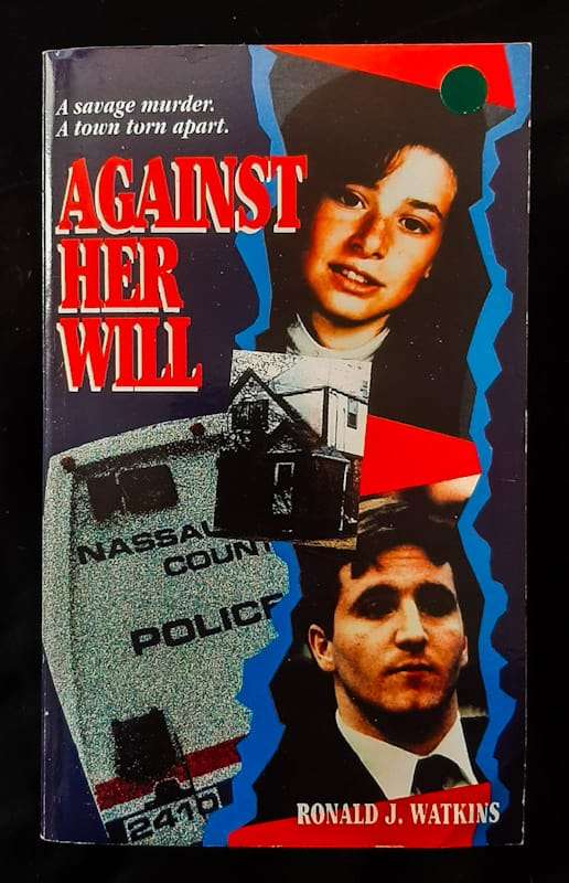 Against Her Will: The Senseless Murder Of Kelly Ann Tinyes (Ronald J. Watkins)