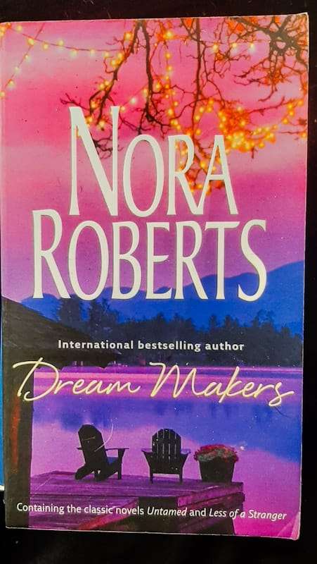 Dream Makers: Untamed / Less Of A Stranger (Nora Roberts)