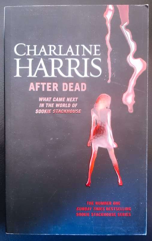 After Dead: What Came Next In The World Of Sookie Stackhouse (Sookie Stackhouse #13.5) (Charlaine...