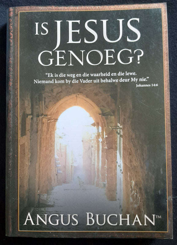 IS JESUS GENOEG? (Angus Buchan)