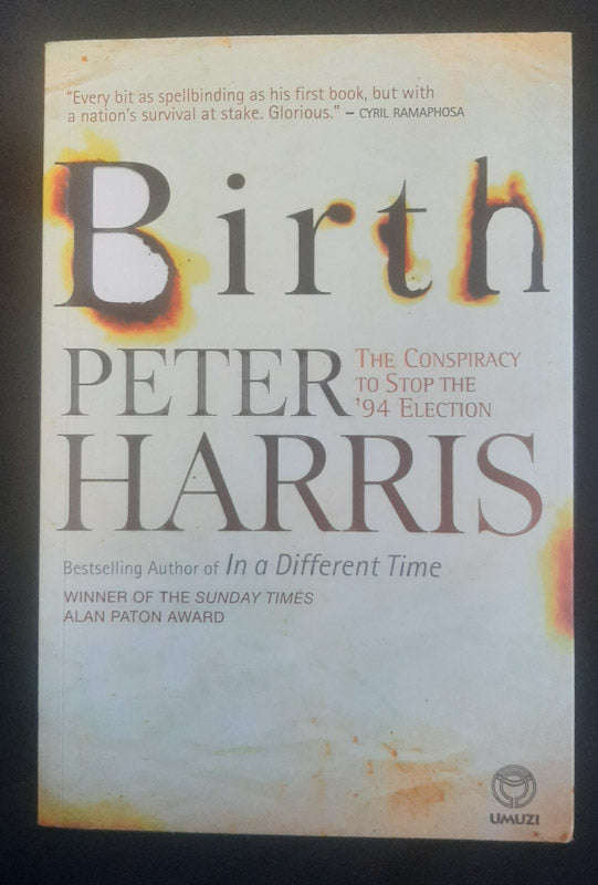 Birth: The Conspiracy to Stop the '94 Election (Peter Harris)
