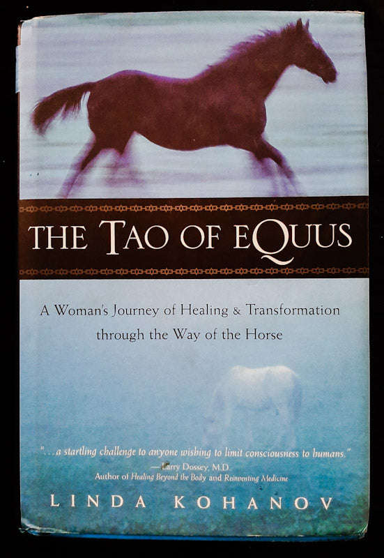 The Tao Of Equus: A Woman'S Journey Of Healing And Transformation Through The Way Of The Horse (L...