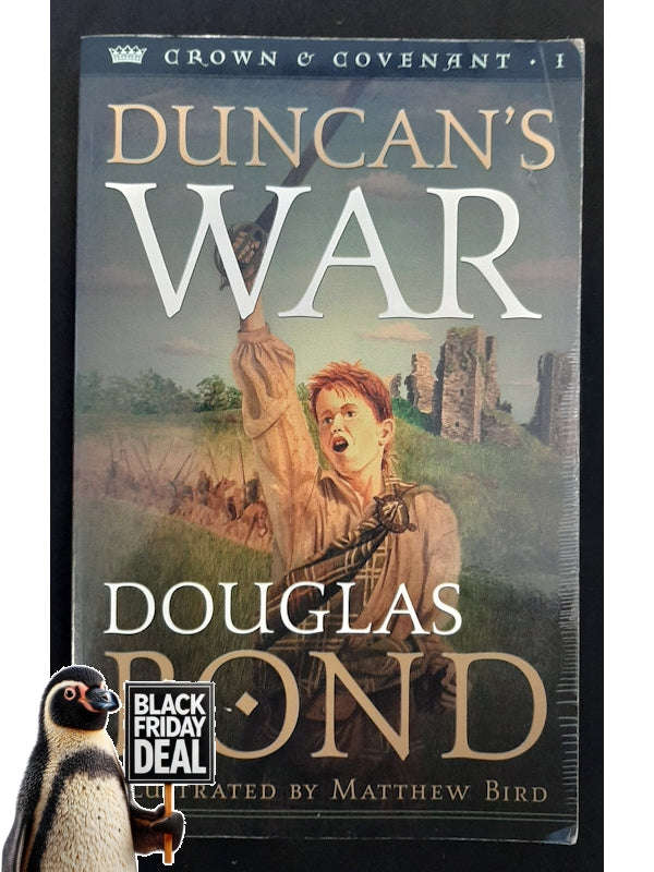 Duncan'S War (Crown And Covenant #1) (Bond, Douglas)