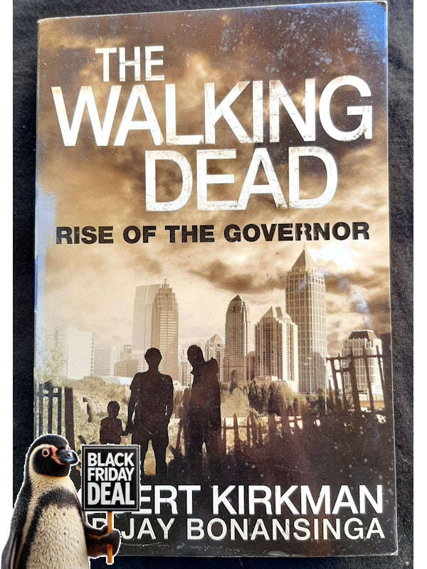 Rise Of The Governor (The Walking Dead: Novels #1) (Kirkman, Robert)