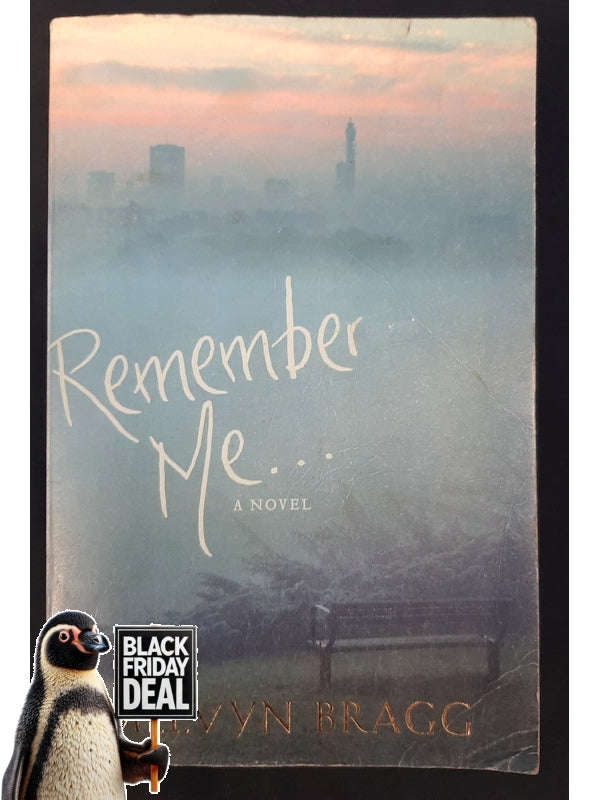 Remember Me (The Soldier'S Return #4) (Bragg, Melvyn)