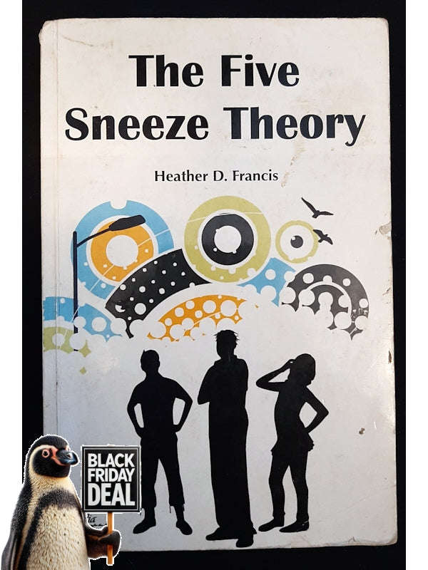 The Five Sneeze Theory (Francis, H. D.)