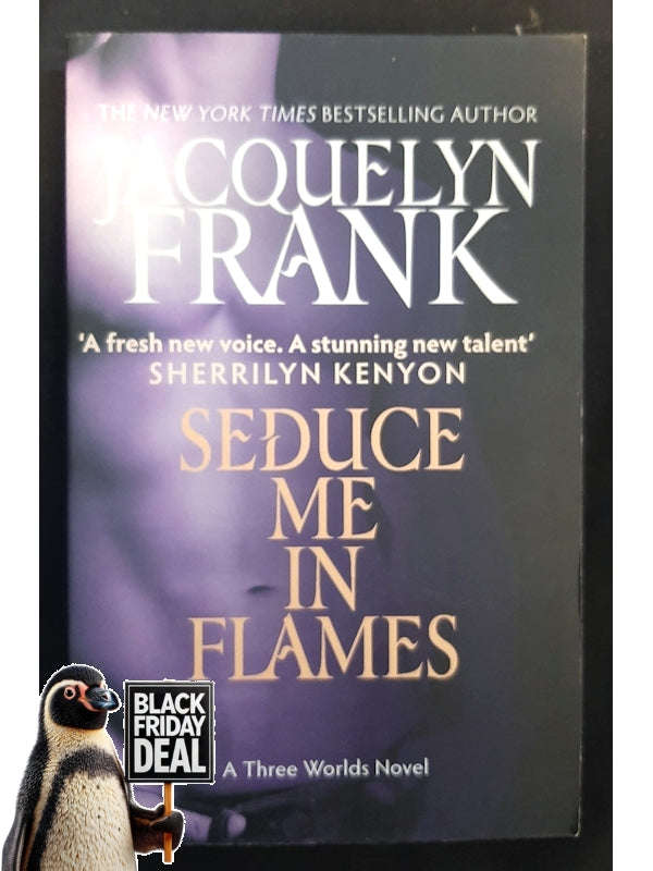 Seduce Me In Flames (Three Worlds #2) (Frank, Jacquelyn)