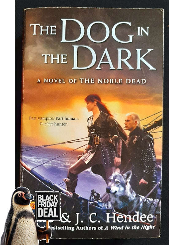 The Dog In The Dark (Noble Dead Saga: Series 3 #2) (Hendee, Barb)
