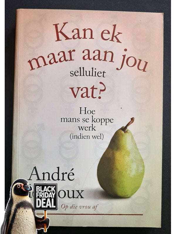 Kan Ek Maar Aan Jou Selluliet Vat? (Le Roux, Andre)