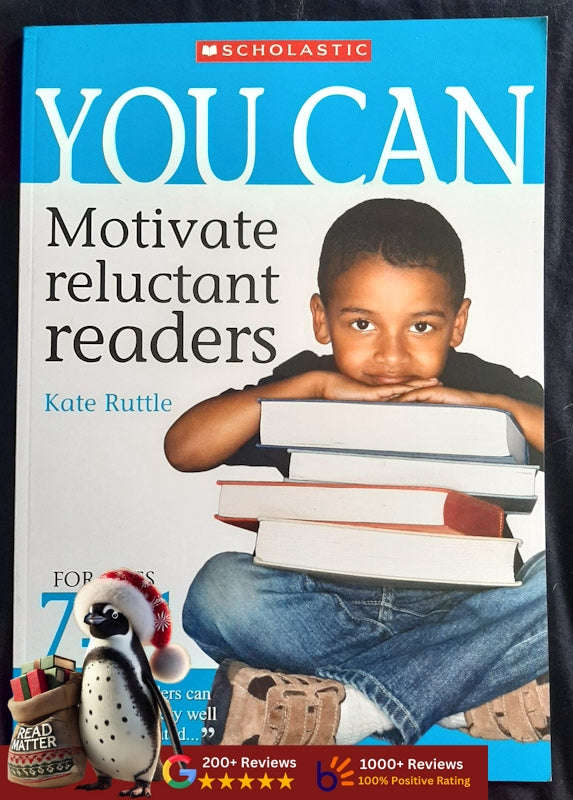 You Can Motivate Reluctant Readers For Ages 7-11 (Ruttle, Kate)