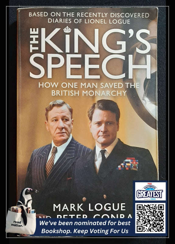 The King'S Speech: How One Man Saved The British Monarchy (Mark Logue)