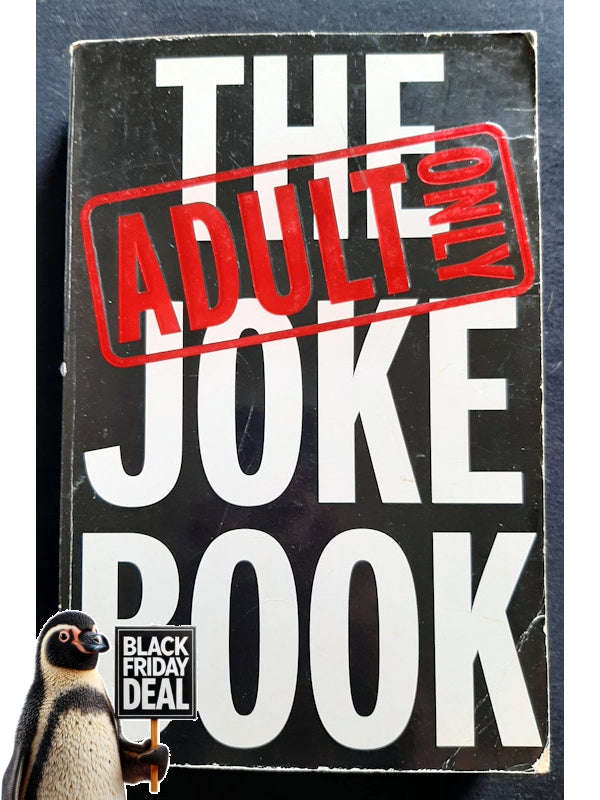 The Adult Only Joke Book (Writers, Scribblers And)