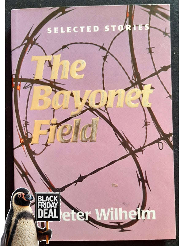 The Bayonet Field (Peter Wilhelm)