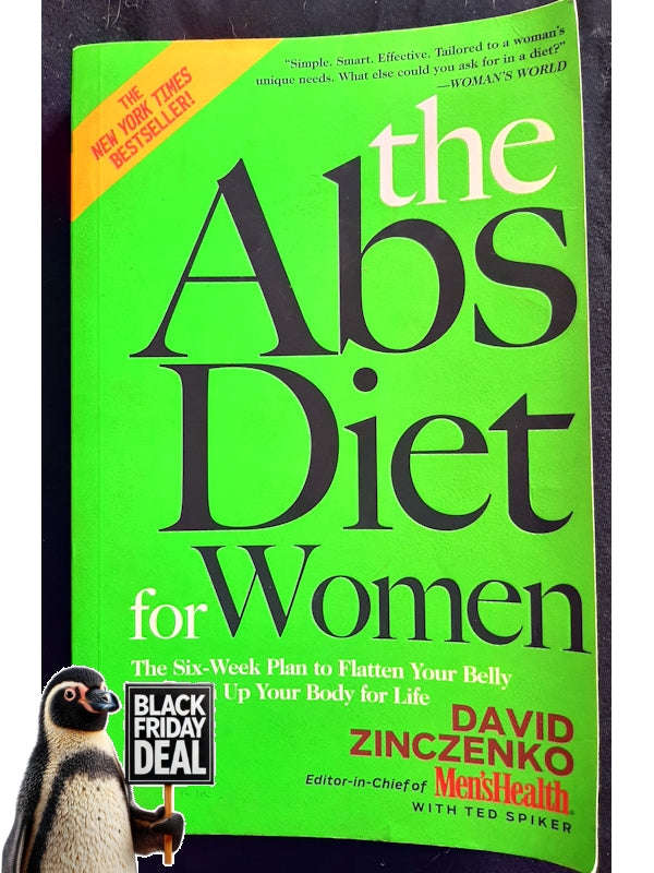 The Abs Diet For Women: The Six-Week Plan To Flatten Your Belly And Firm Up Your Body For Life (Z...