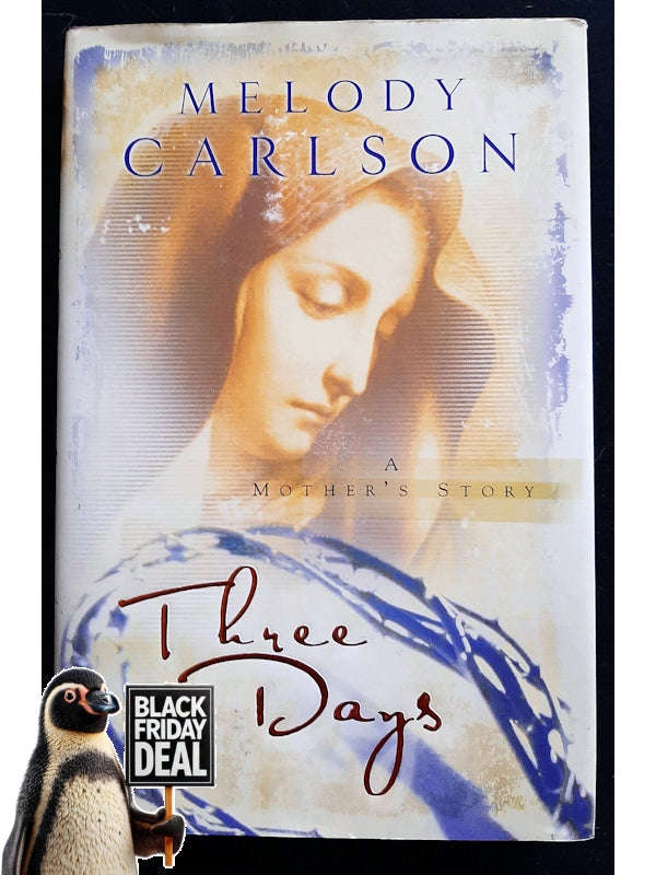 Three Days: A Mother'S Story (Carlson, Melody)