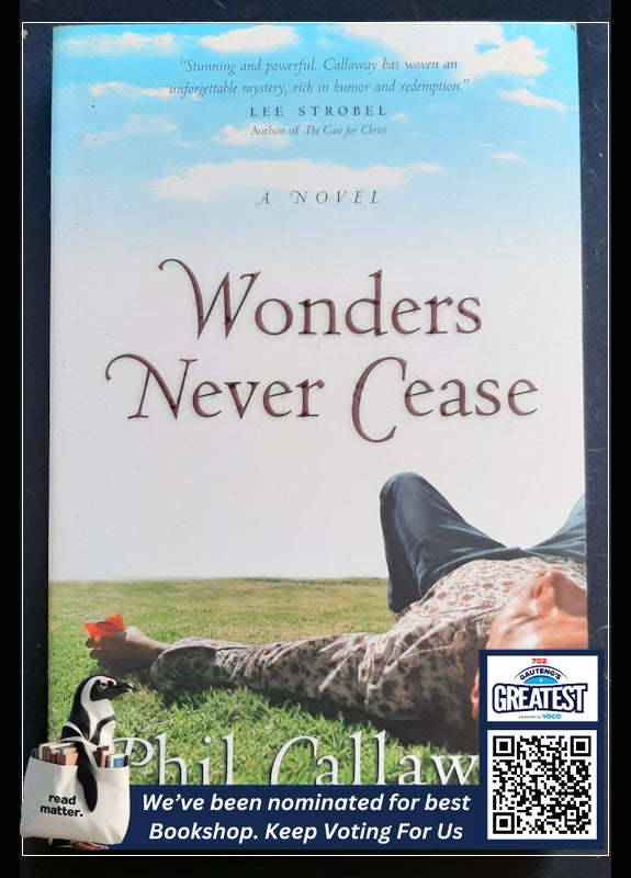 Wonders Never Cease (Phil Callaway)