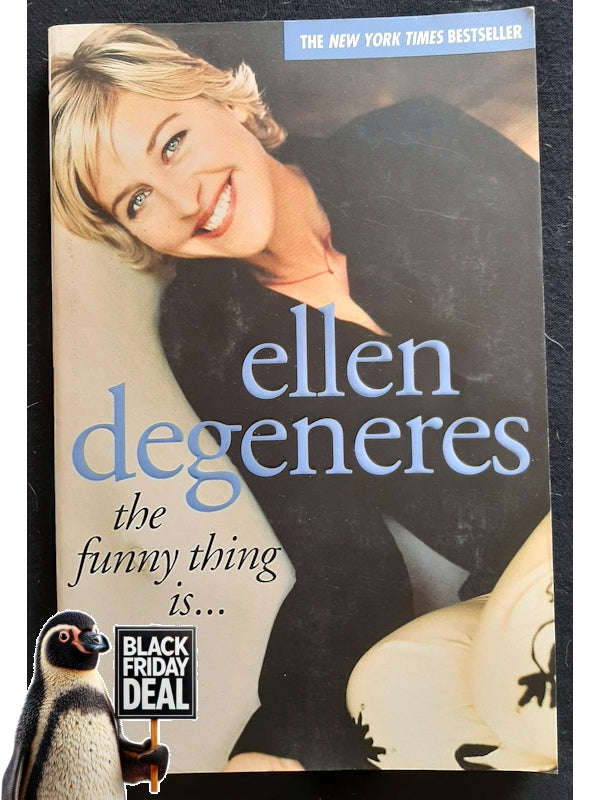 The Funny Thing Is... (Degeneres, Ellen)