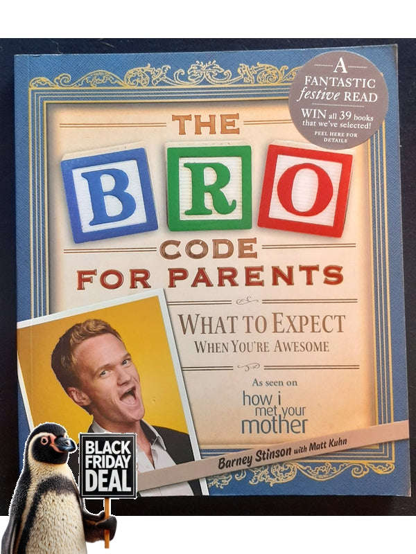 The Bro Code For Parents: What To Expect When You'Re Awesome (Kuhn, Matt)