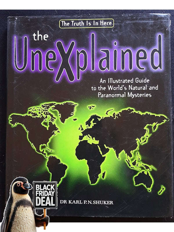 The Unexplained - An Illustrated Guide To The World'S Natural And Paranormal Mysteries (Shuker, K...