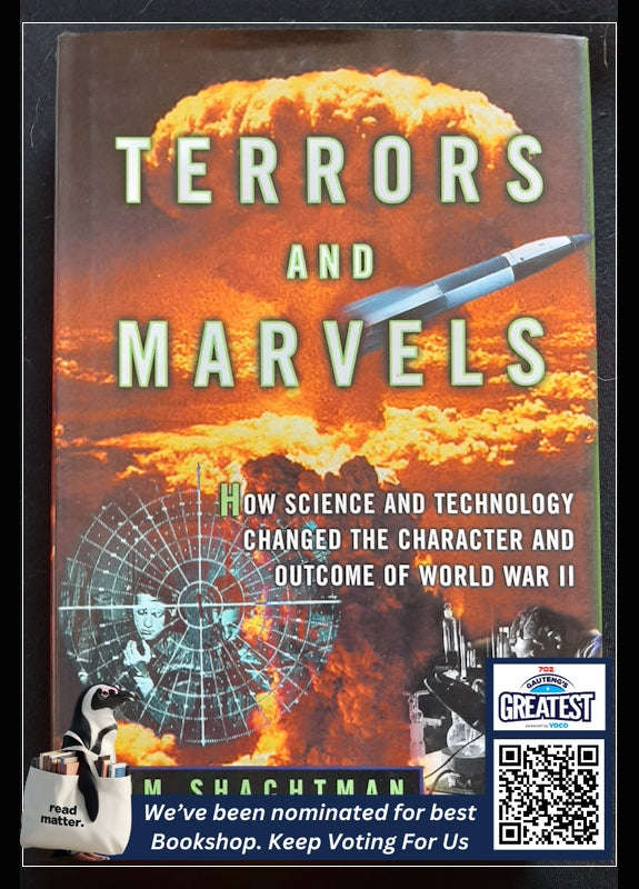 Terrors And Marvels: How Science And Technology Changed The Character And Outcome Of World War Ii...