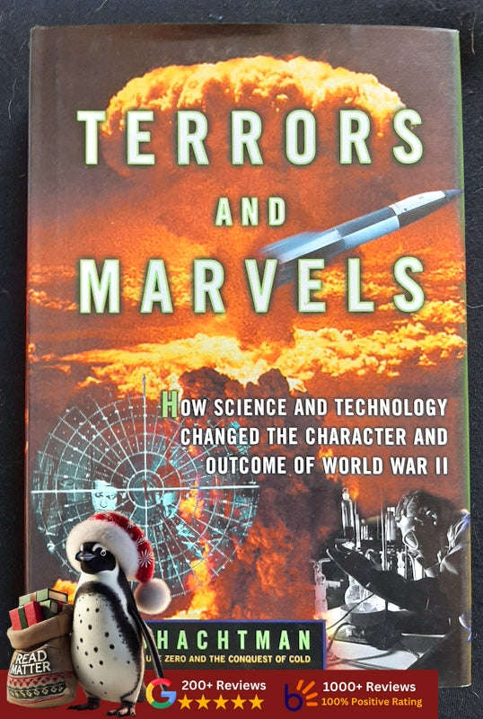 Terrors And Marvels: How Science And Technology Changed The Character And Outcome Of World War Ii...
