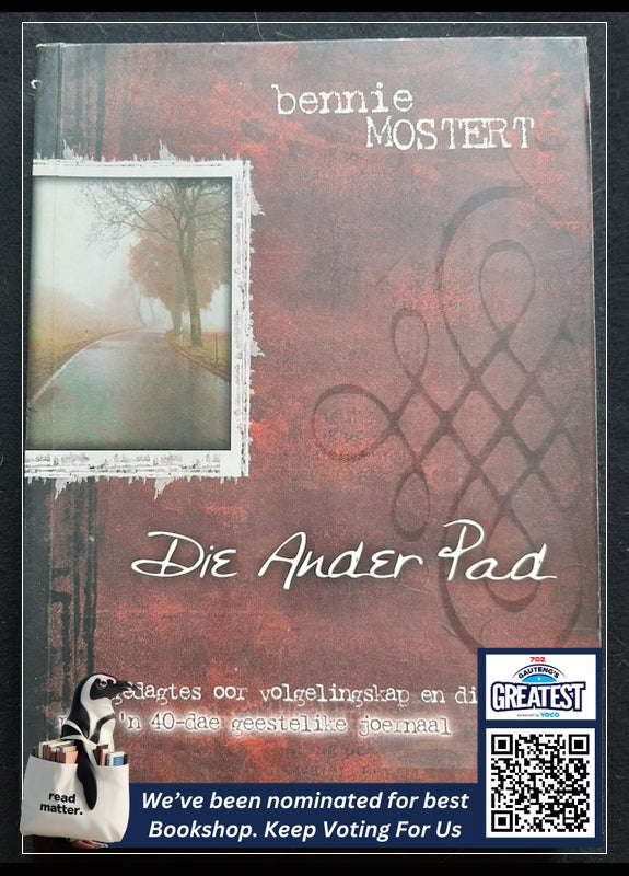 Die Ander Pad: Gedagtes Oor Volgelingskap En Die Kruis (Bennie Mostert)