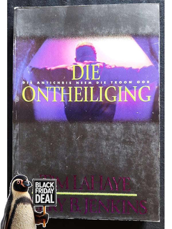 Die Ontheiliging: Die Antichris Neem Die Troon Oor (Left Behind #9) (Lahaye, Tim)