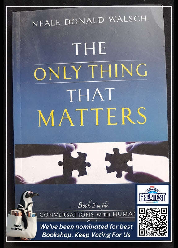 The Only Thing That Matters (Conversations With Humanity #2) (Neale Donald Walsch)