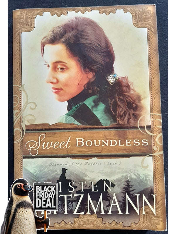 Sweet Boundless (Diamond Of The Rockies #2) (Heitzmann, Kristen)
