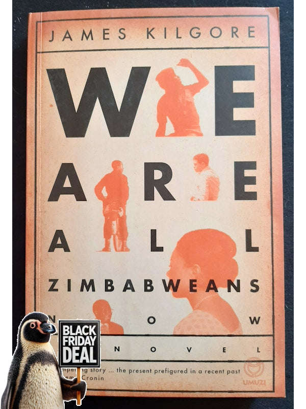 We Are All Zimbabweans (Kilgore, James)
