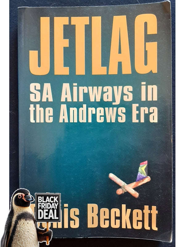 Jetlag: Sa Airways In The Andrews Era (Beckett, Denis)
