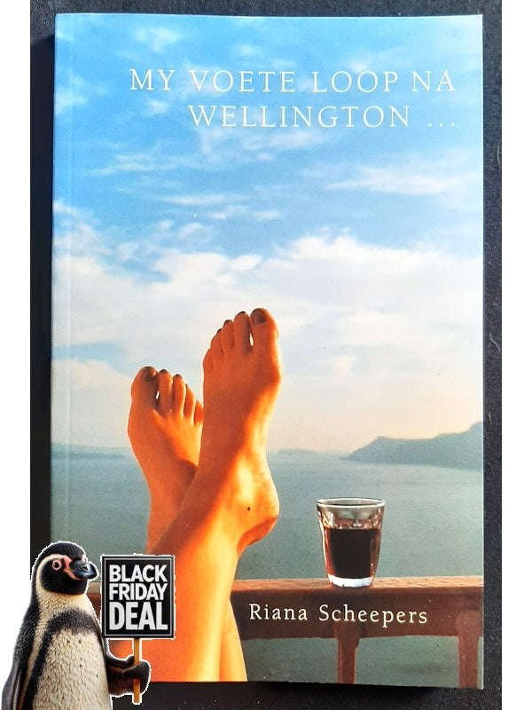 My Voete Loop Na Wellington... (Scheepers, Riana)